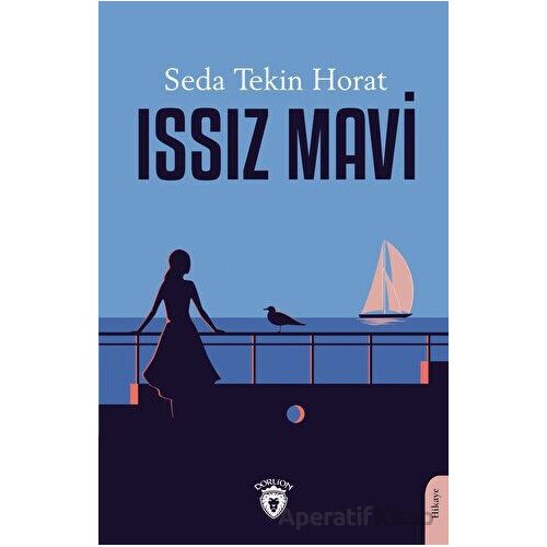 Issız Mavi - Seda Tekin Horat - Dorlion Yayınları