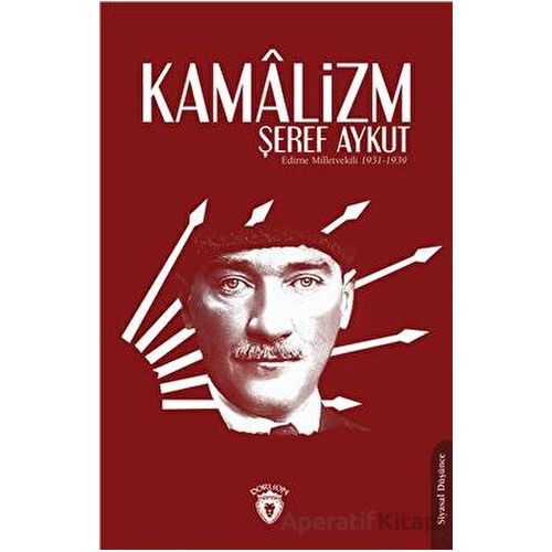 Kamalizm - Şeref Aykut - Dorlion Yayınları