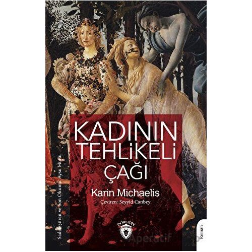 Kadının Tehlikeli Çağı - Karin Michaelis - Dorlion Yayınları