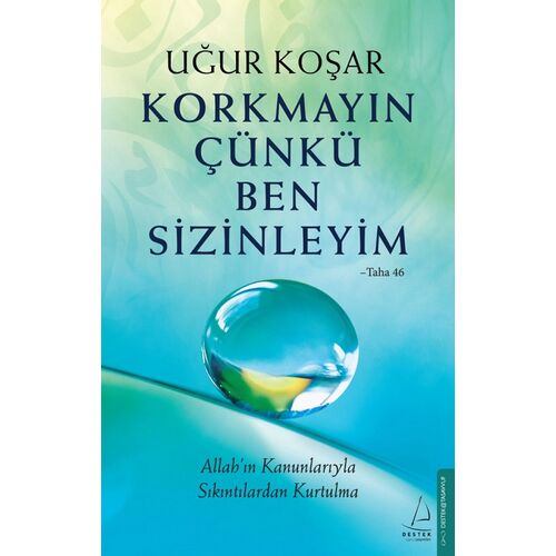 Korkmayın Çünkü Ben Sizinleyim - Uğur Koşar - Destek Yayınları