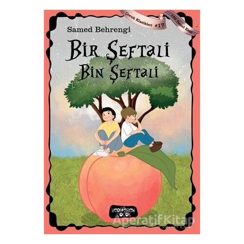 Bir Şeftali Bin Şeftali - Samed Behrengi - Yediveren Çocuk