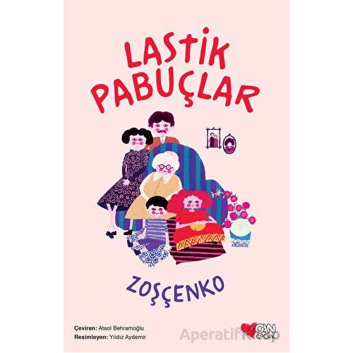 Lastik Pabuçlar - Mihail Zoşçenko - Can Çocuk Yayınları