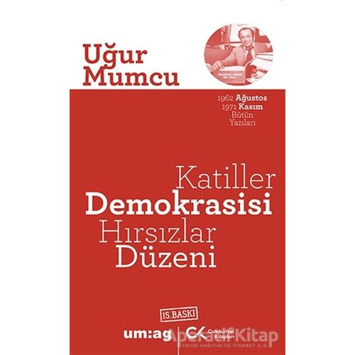 Katiller Demokrasisi Hırsızlar Düzeni - Uğur Mumcu - um:ag Yayınları