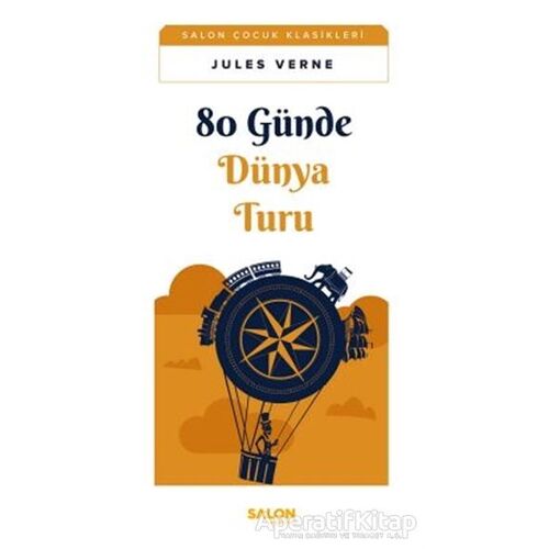 80 Günde Dünya Turu - Jules Verne - Salon Yayınları - Çocuk