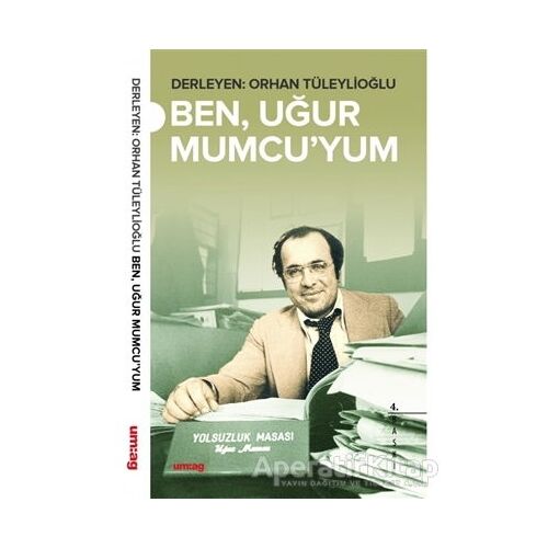 Ben Uğur Mumcu’yum - Orhan Tüleylioğlu - um:ag Yayınları