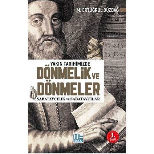 Yakın Tarihimizde Dönmelik ve Dönmeler - M. Ertuğrul Düzdağ - Med Kitap
