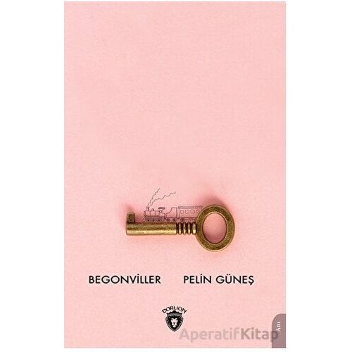 Begonviller - Pelin Güneş - Dorlion Yayınları