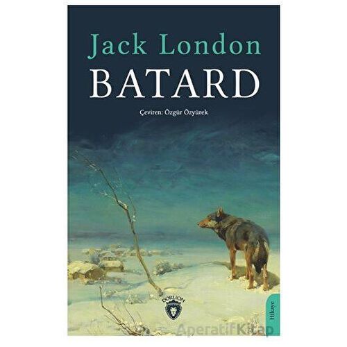 Batard - Jack London - Dorlion Yayınları
