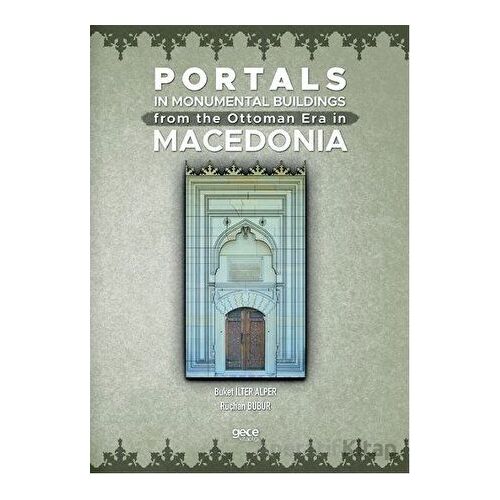 Portals In Monumental Buildings From The Ottoman Era In Macedonia