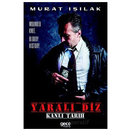 Yaralı Diz - Murat Işılak - Gece Kitaplığı