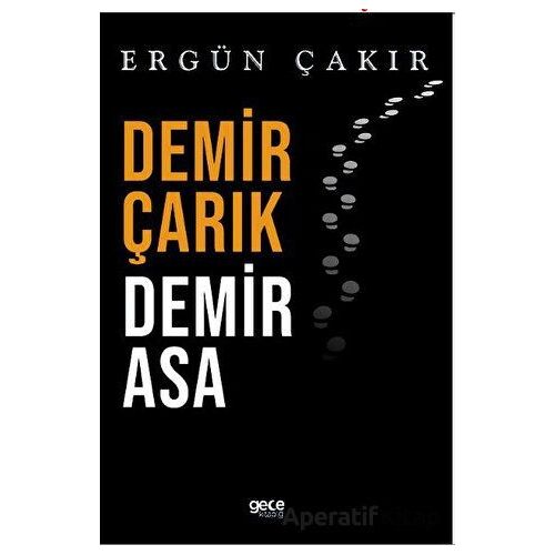 Demir Çarık Demir Asa - Ergün Çakır - Gece Kitaplığı
