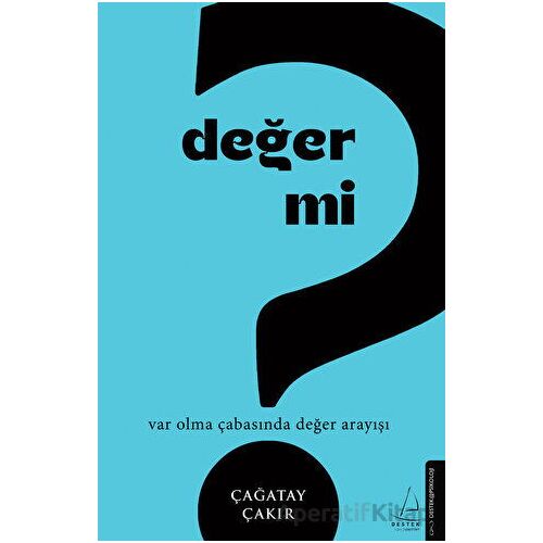 Değer mi? - Çağatay Çakır - Destek Yayınları