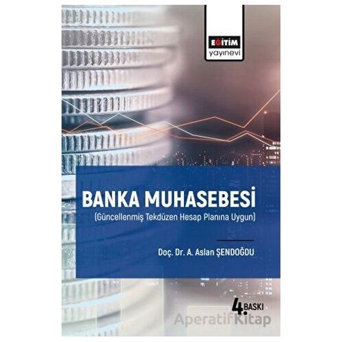 Banka Muhasebesi - A. Aslan Şendoğdu - Eğitim Yayınevi - Ders Kitapları