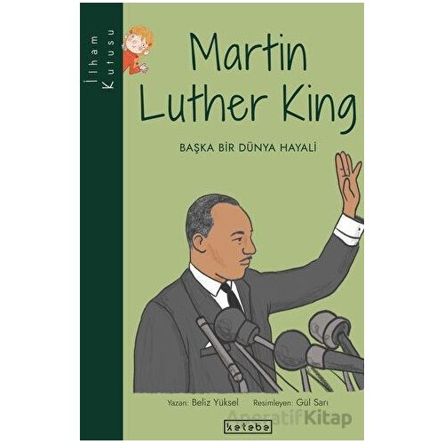 Martin Luther King - Beliz Yüksel - Ketebe Çocuk