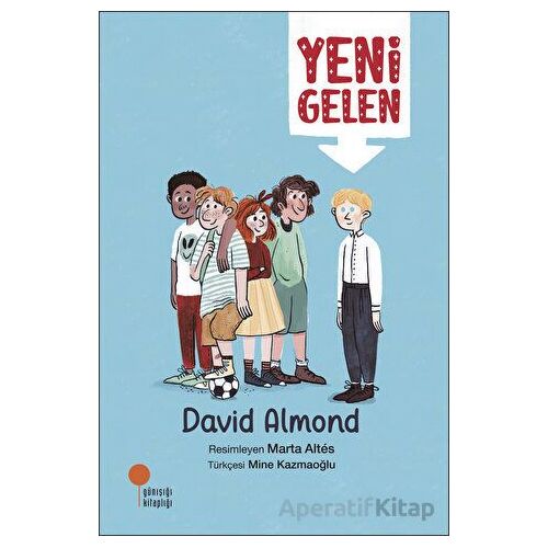 Yeni Gelen - David Almond - Günışığı Kitaplığı