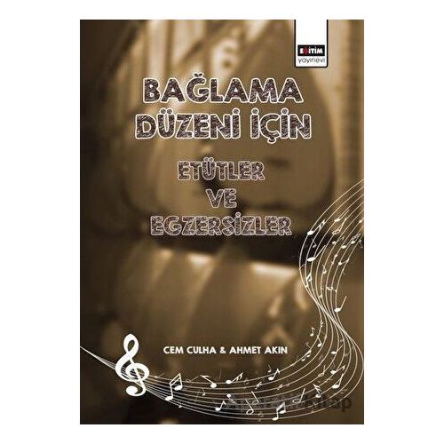 Bağlama Düzeni İçin Etütler ve Egzersizler - Cem Culha - Eğitim Yayınevi - Ders Kitapları