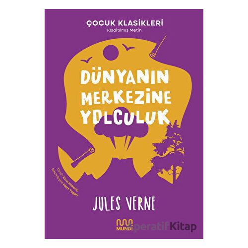 Dünyanın Merkezine Yolculuk - Jules Verne - Mundi