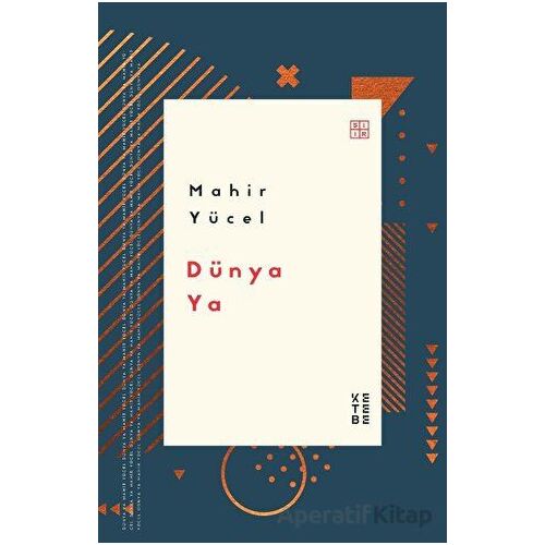 Dünya Ya - Mahir Yücel - Ketebe Yayınları