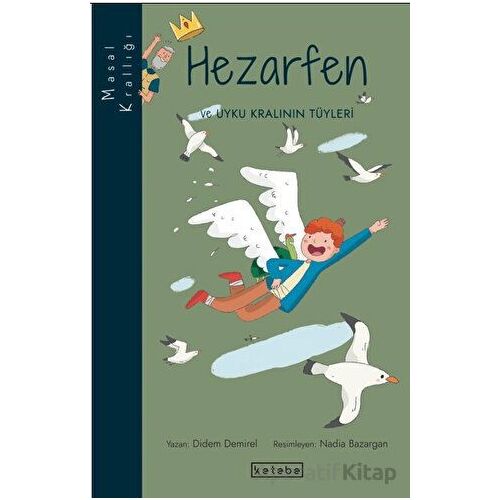 Masal Krallığı - Hezarfen - Didem Demirel - Ketebe Çocuk