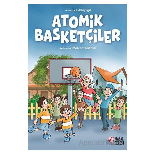 Atomik Basketçiler - Ece Altaylıgil - Masalperest