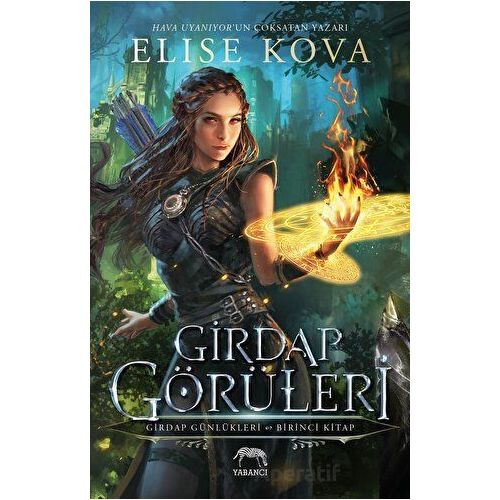 Girdap Görüleri - Girdap Günlükleri 1. Kitap - Elise Kova - Yabancı Yayınları