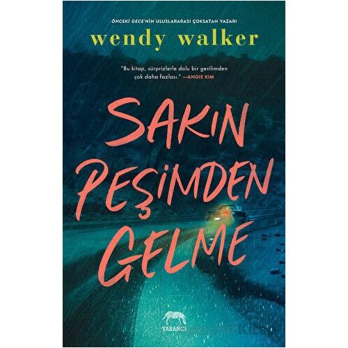 Sakın Peşimden Gelme - Wendy Walker - Yabancı Yayınları