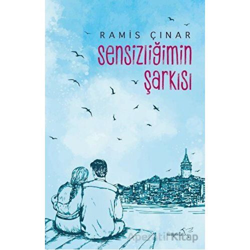 Sensizliğimin Şarkısı - Ramis Çınar - Müptela Yayınları