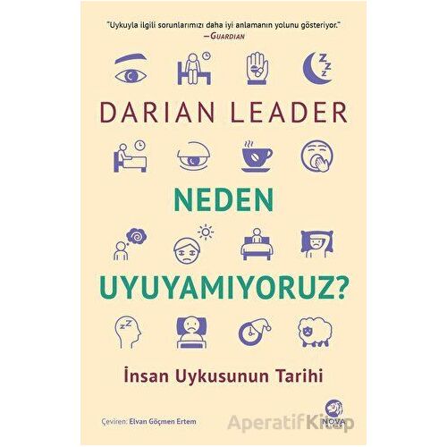 Neden Uyuyamıyoruz? - İnsan Uykusunun Tarihi - Darian Leader - Nova Kitap