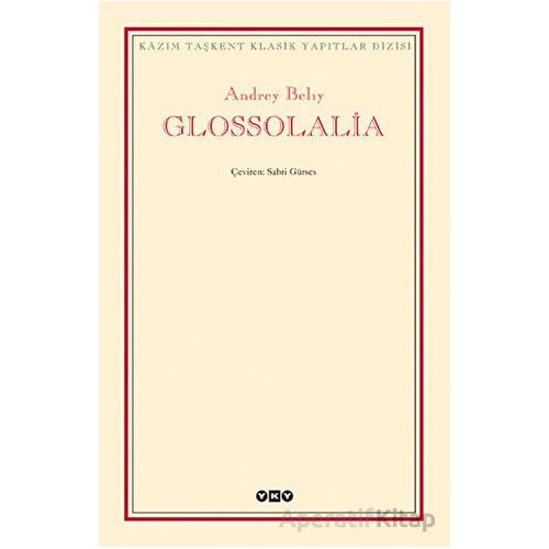 Glossolalia - Andrey Belıy - Yapı Kredi Yayınları