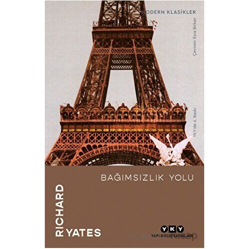 Bağımsızlık Yolu - Richard Yates - Yapı Kredi Yayınları
