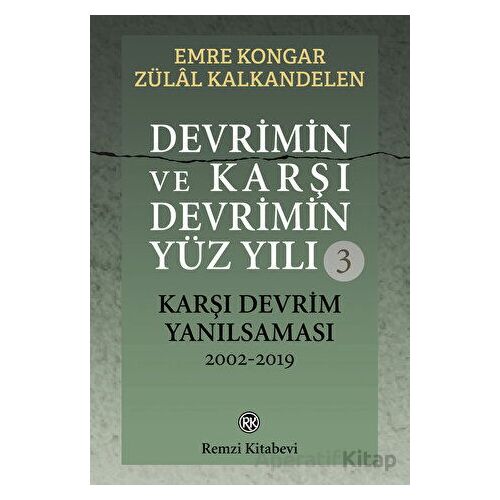 Devrimin ve Karşı Devrimin Yüz Yılı - Kolektif - Remzi Kitabevi