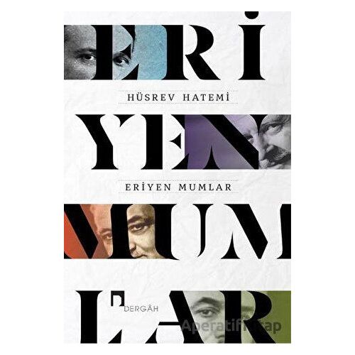 Eriyen Mumlar - Hüsrev Hatemi - Dergah Yayınları