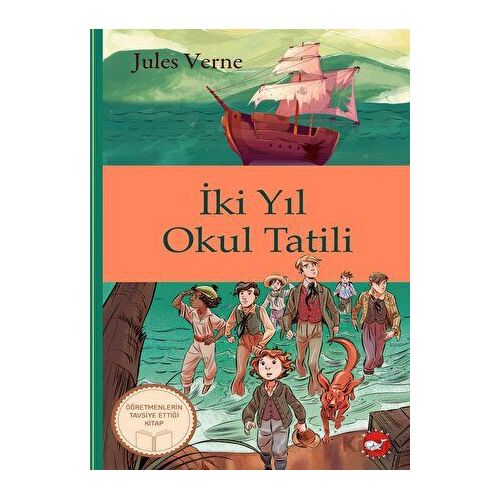 Klasikleri Okuyorum: İki Yıl Okul Tatili - Jules Verne - Beyaz Balina Yayınları