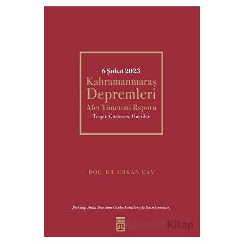 6 Şubat Kahramanmaraş Depremleri - Erkan Çav - Timaş Yayınları