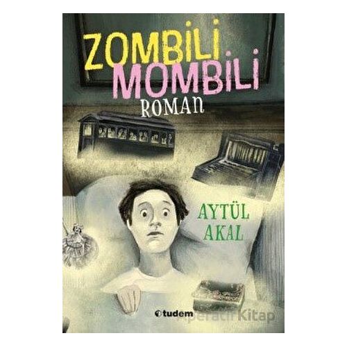 Zombili Mombili Roman - Aytül Akal - Tudem Yayınları