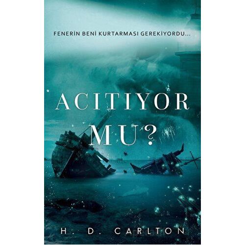 Acıtıyor Mu? - H. D. Carlton - Lapis Kitap