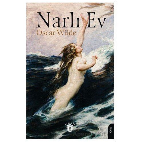 Narlı Ev - Oscar Wilde - Dorlion Yayınları