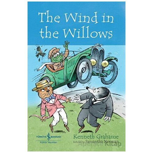 The Wind in the Willows - Kenneth Grahame - İş Bankası Kültür Yayınları