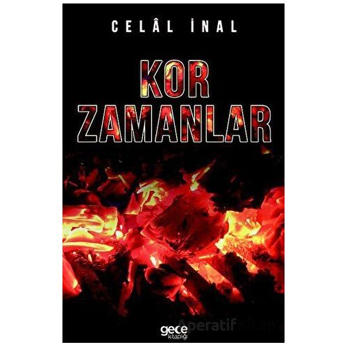 Kor Zamanlar - Celal İnal - Gece Kitaplığı
