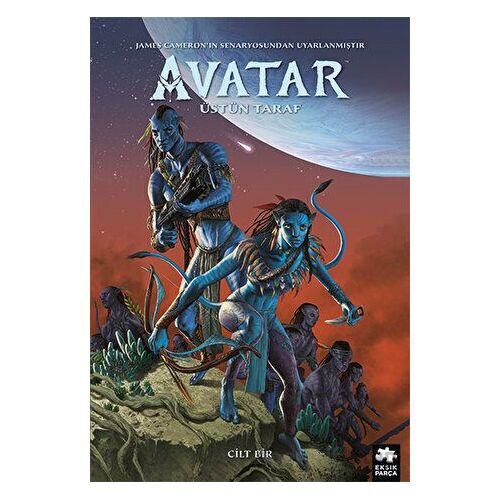Avatar: Üstün Taraf - Cilt Bir - Sherri L. Smith - Eksik Parça Yayınları