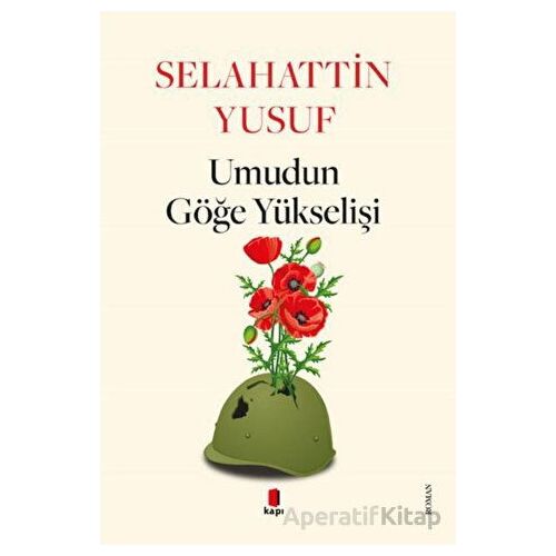 Umudun Göğe Yükselişi -Kapı Yayınları - Selahattin Yusuf