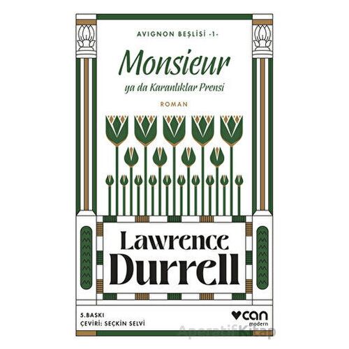 Monsieur ya da Karanlıklar Prensi Avignon Beşlisi 1 - Lawrence Durrell - Can Yayınları