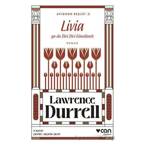 Livia ya da Diri Diri Gömülmek Avignon Beşlisi 2 - Lawrence Durrell - Can Yayınları