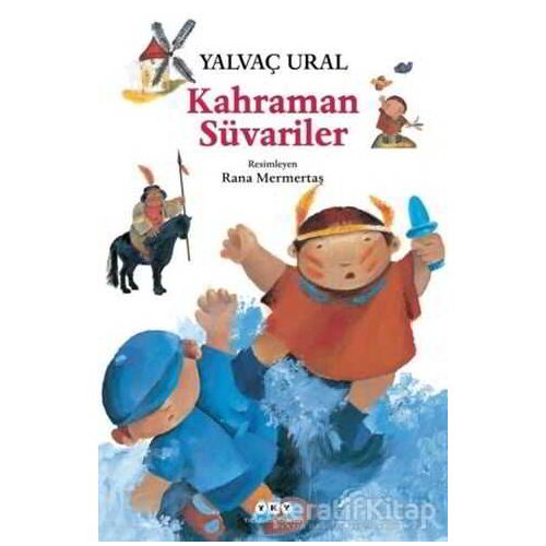 Kahraman Süvariler - Yalvaç Ural - Yapı Kredi Yayınları