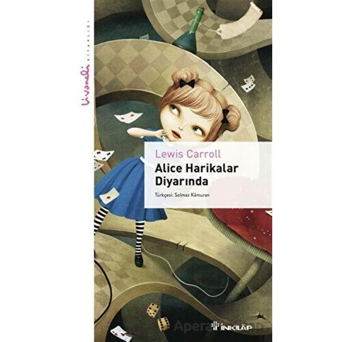Alice Harikalar Diyarında - Livaneli Kitaplığı - Lewis Carroll - İnkılap Kitabevi