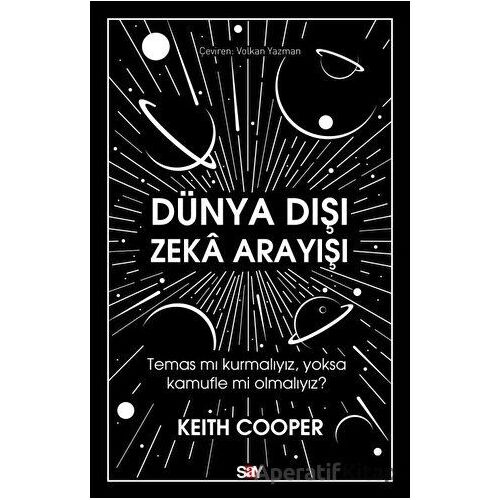 Dünya Dışı Zeka Arayışı - Keith Cooper - Say Yayınları