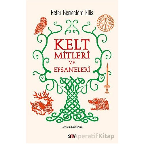 Kelt Mitleri ve Efsaneleri - Peter Berresford Ellis - Say Yayınları