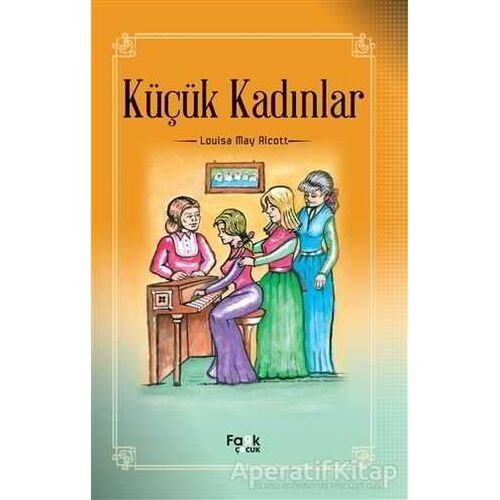 Küçük Kadınlar - Louisa May Alcott - Fark Yayınları