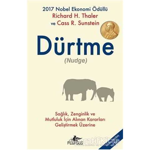 Dürtme - Richard H. Thaler - Pegasus Yayınları