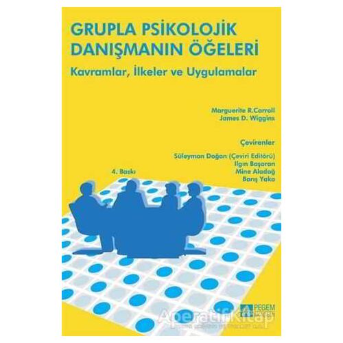 Grupla Psikolojik Danışmanın Öğeleri - James D. Wiggins - Pegem Akademi Yayıncılık